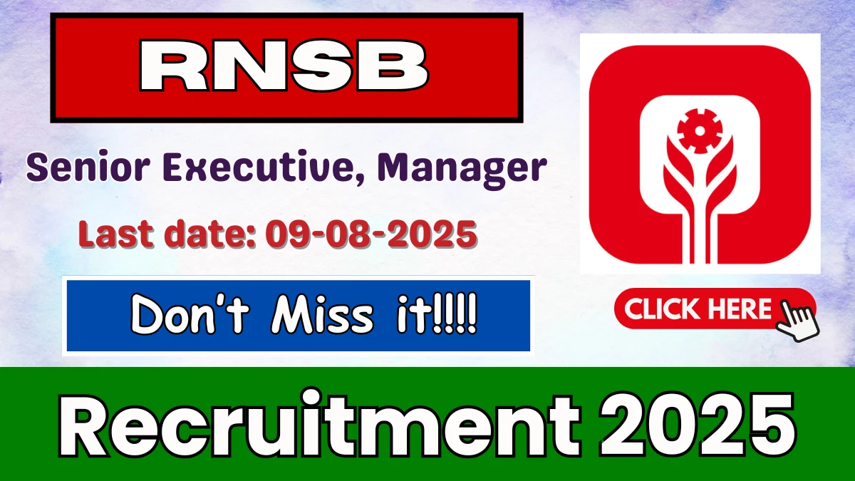 RNSB भर्ती 2025 - वरिष्ठ कार्यकारी, प्रबंधक पदों के लिए ऑनलाइन आवेदन करें